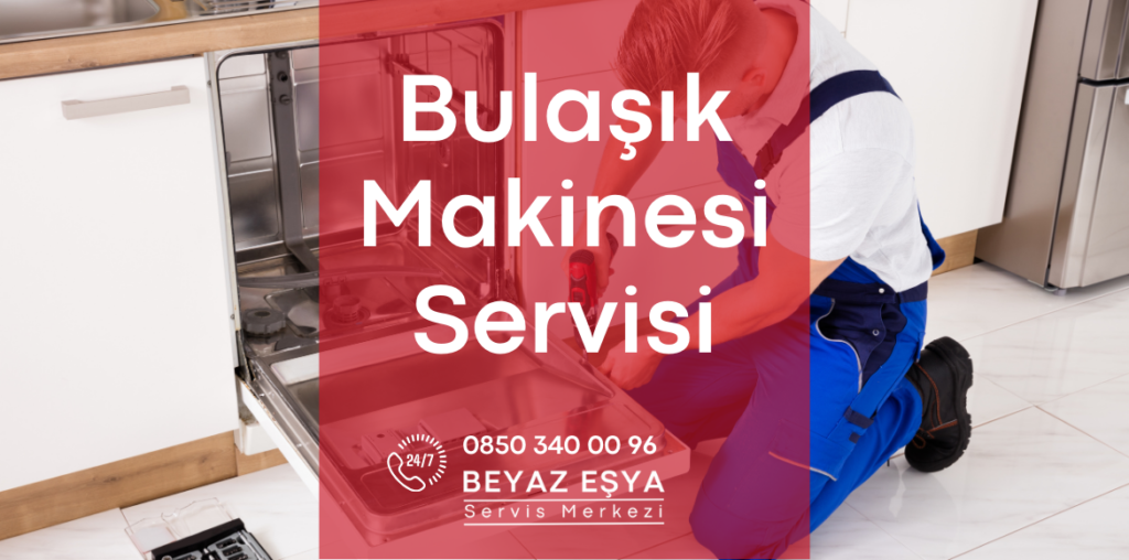 Bulaşık Makinesi Servisi - Beyaz Eşya Servis Merkezi